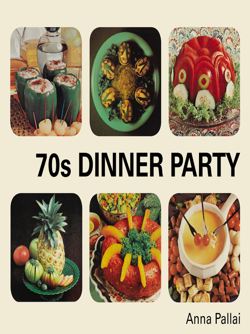 Title details for 70s Dinner Party by Anna Pallai - Available